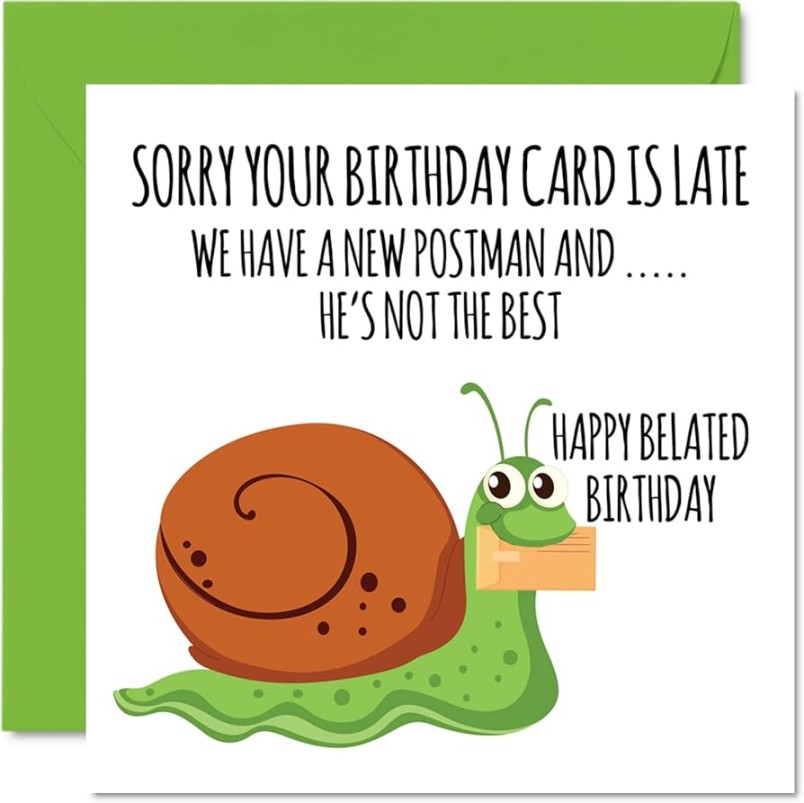 Funny Belated Birthday Cards for Men Women - Snail Mail - Late