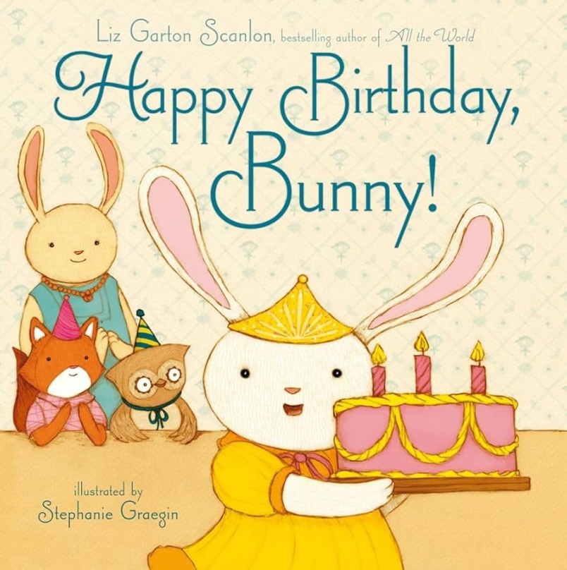 Happy Birthday, Bunny! : Scanlon, Liz Garton, Graegin, Stephanie