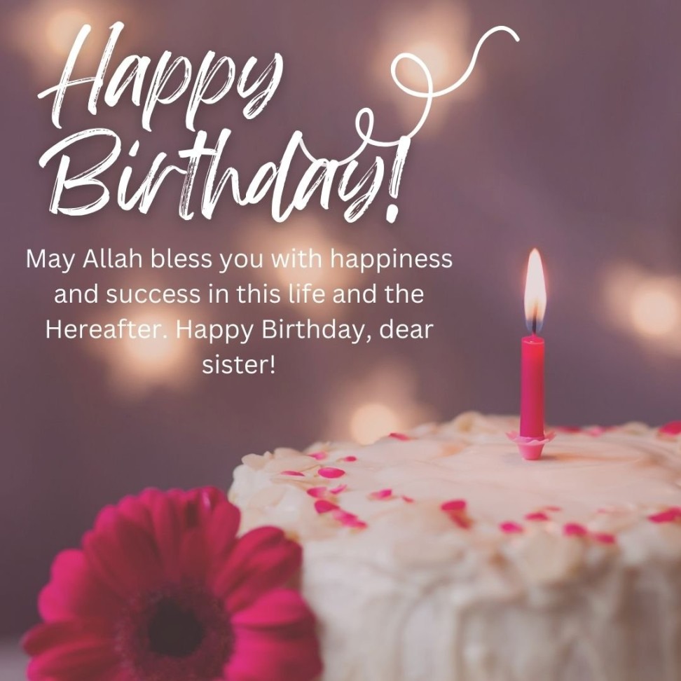 Islamic Birthday Wishes for Sister